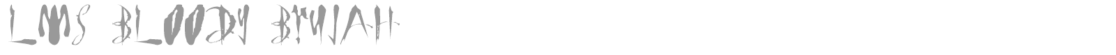 LMS Bloody Brujah font preview